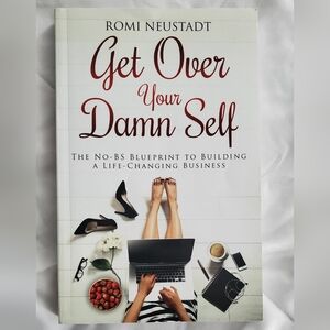 3/$15 Get Over Your Damn Self book by Romi Neustadt
